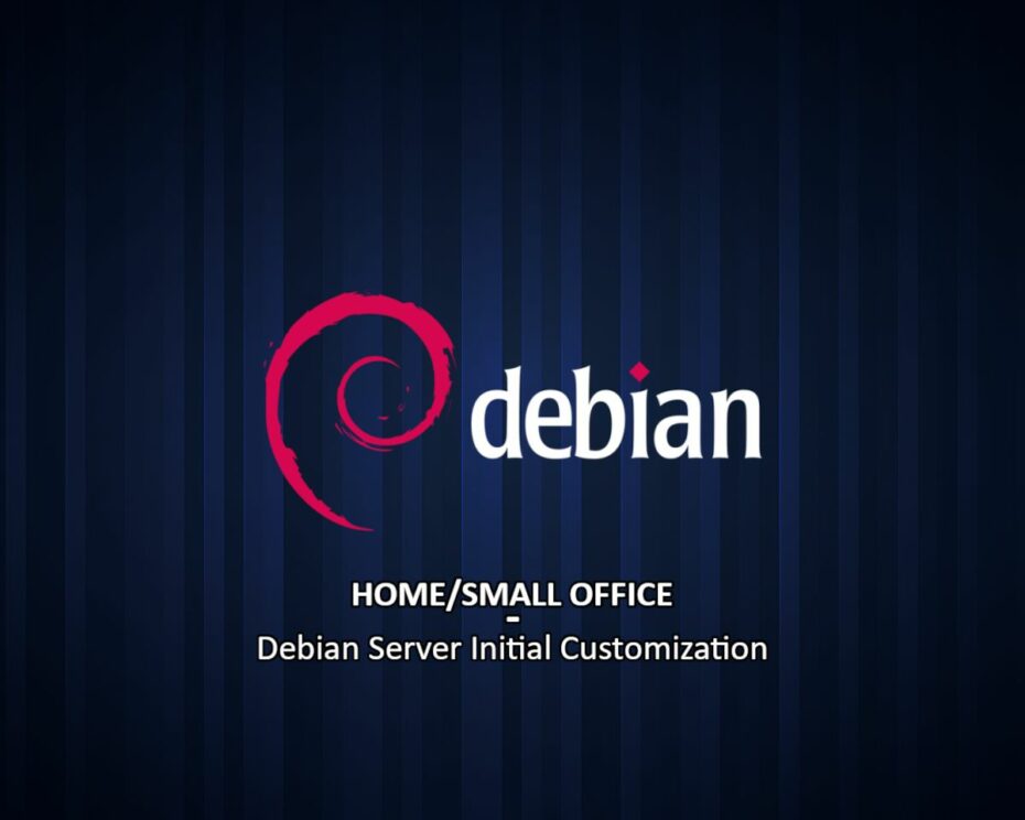 Debian Server Initial Customization - Featured Image
