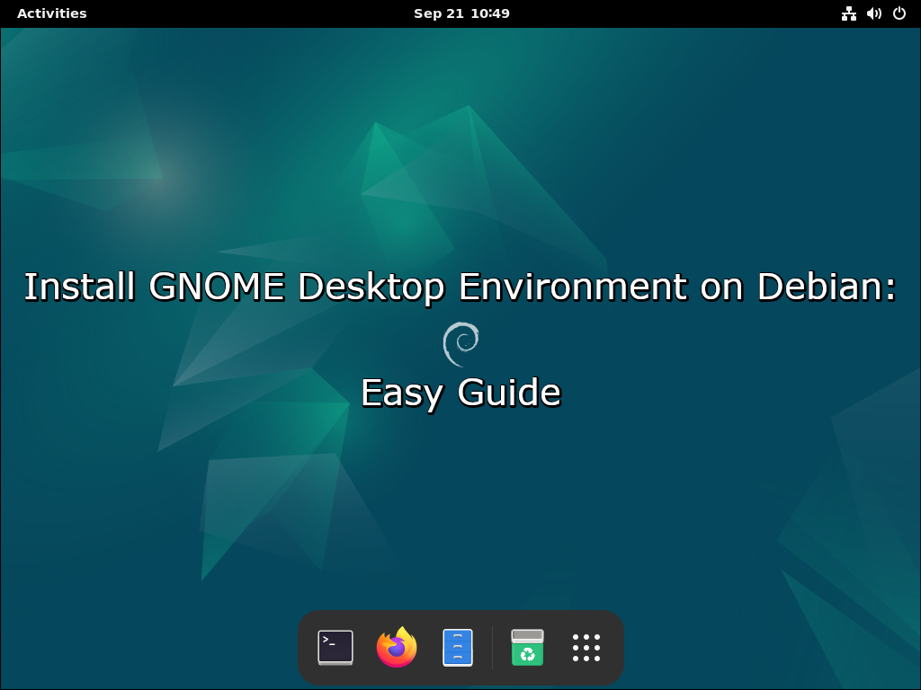 Featured image for “Install GNOME Desktop Environment on Debian: Easy Guide”